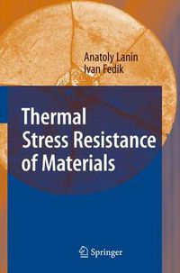 Cover image for Thermal Stress Resistance of Materials