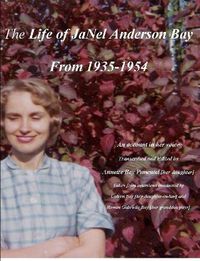 Cover image for The Life of JaNel Anderson Bay