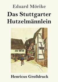 Cover image for Das Stuttgarter Hutzelmannlein (Grossdruck)