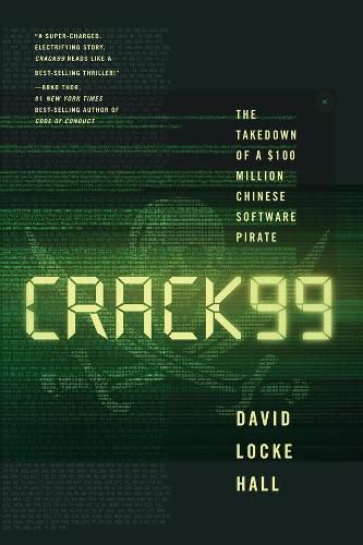 Cover image for CRACK99: The Takedown of a $100 Million Chinese Software Pirate