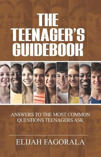 Cover image for The Teenager's Guidebook: Answers to the most common questions on your teenager's mind