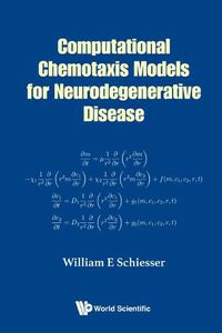 Cover image for Computational Chemotaxis Models For Neurodegenerative Disease