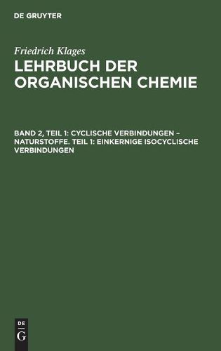 Cover image for Cyclische Verbindungen - Naturstoffe. Teil 1: Einkernige Isocyclische Verbindungen: Die Gruppe Der Hydroaromatischen Verbindungen