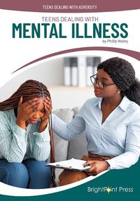 Cover image for Teens Dealing with Mental Illness