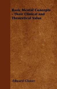 Cover image for Basic Mental Concepts - Their Clinical and Theoretical Value