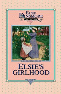 Cover image for Elsie's Girlhood, Book 3