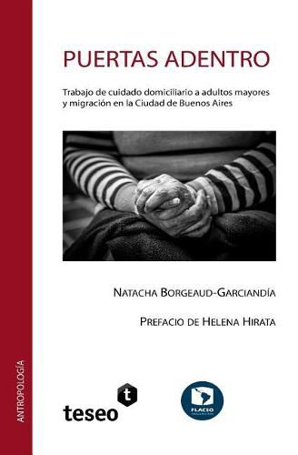 Cover image for Puertas adentro: Trabajo de cuidado domiciliario a adultos mayores y migracion en la Ciudad de Buenos Aires