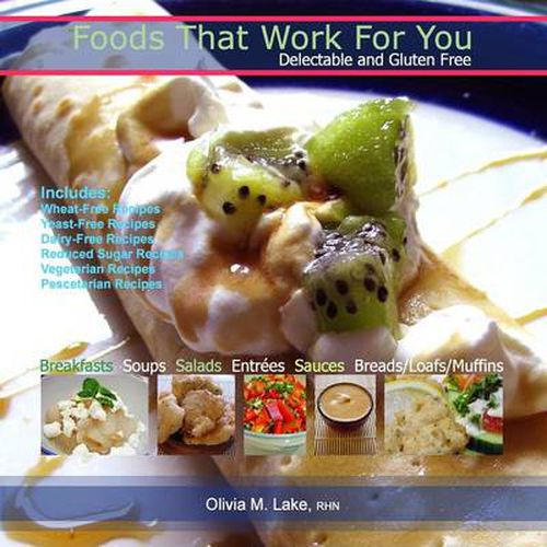 Cover image for Foods That Work for You: Delectable and Gluten Free