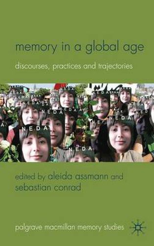 Cover image for Memory in a Global Age: Discourses, Practices and Trajectories