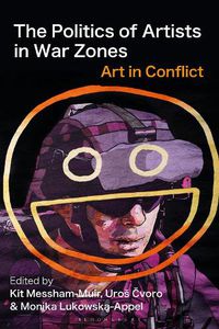 Cover image for The Politics of Artists in War Zones