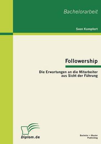 Cover image for Followership: Die Erwartungen an die Mitarbeiter aus Sicht der Fuhrung