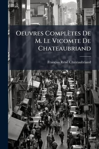 Cover image for Oeuvres Completes De M. Le Vicomte De Chateaubriand