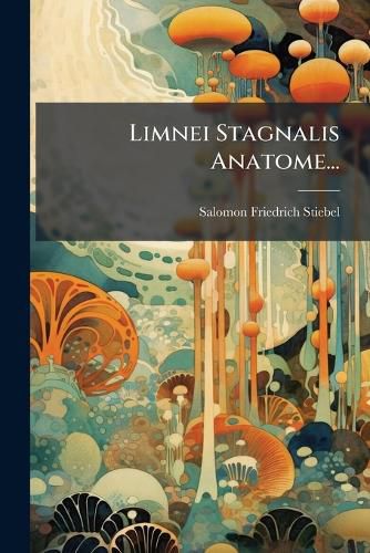 Cover image for Limnei Stagnalis Anatome...