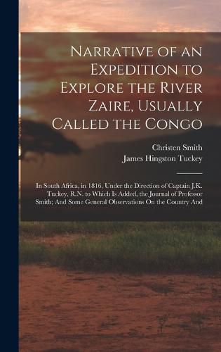 Narrative of an Expedition to Explore the River Zaire, Usually Called the Congo