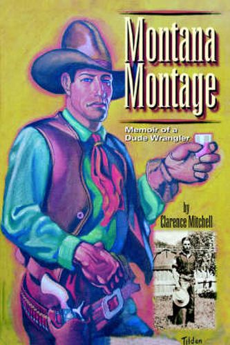 Cover image for Montana Montage: Memoir of a Dude Wrangler