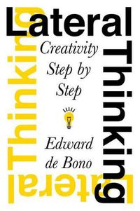 Cover image for Lateral Thinking: Creativity Step by Step