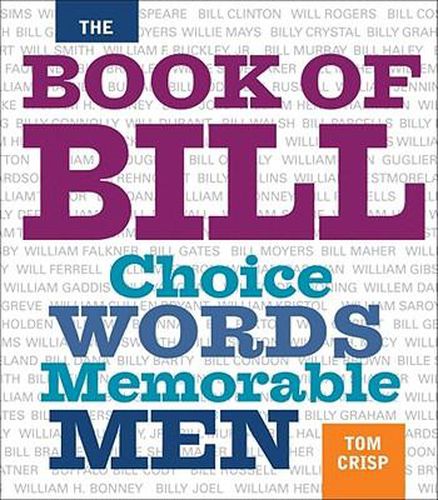 Cover image for The Book of Bill: Choice Words Memorable Men