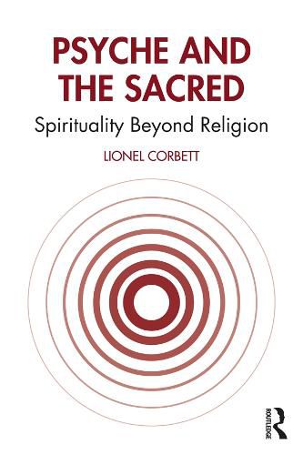 Psyche and the Sacred: Spirituality beyond Religion