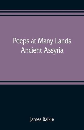 Cover image for Peeps at Many Lands: Ancient Assyria