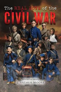 Cover image for The Real Boys of the Civil War (Black & White Edition)