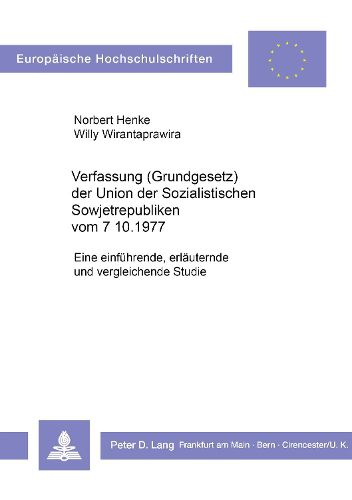 Cover image for Verfassung (Grundgesetz) Der Union Der Sozialistischen Sowjetrepubliken Vom 7.10.1977: Eine Einfuehrende, Erlaeuternde Und Vergleichende Studie