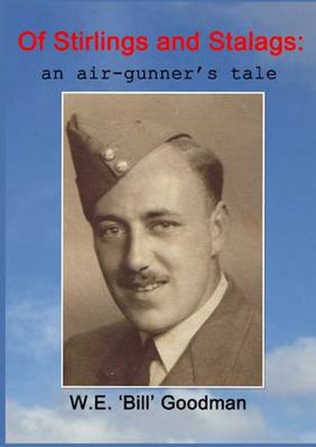 Cover image for Of Stirlings and Stalags: an Air-gunner's Tale