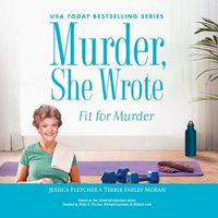 Cover image for Murder, She Wrote: Fit for Murder