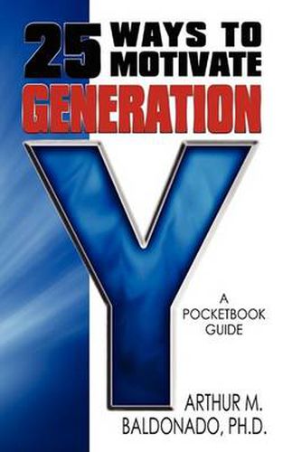 Cover image for 25 Ways to Motivate Generation y