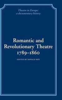 Cover image for Romantic and Revolutionary Theatre, 1789-1860
