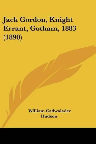 Cover image for Jack Gordon, Knight Errant, Gotham, 1883 (1890)