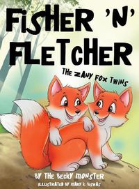 Cover image for Fisher 'n' Fletcher: The Zany Fox Twins (Book 1)