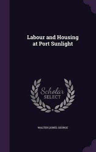 Labour and Housing at Port Sunlight