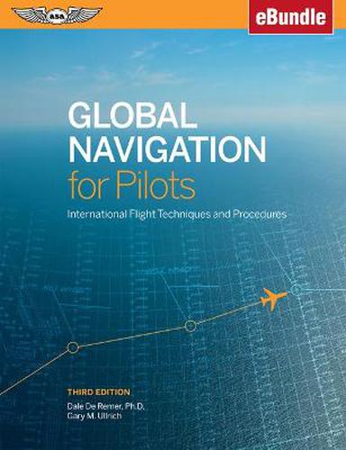 Cover image for Global Navigation for Pilots: International Flight Techniques and Procedures