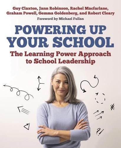 Cover image for Powering Up Your School: The Learning Power Approach to school leadership