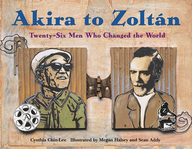 Cover image for Akira to Zoltan: Twenty-six Men Who Changed the World