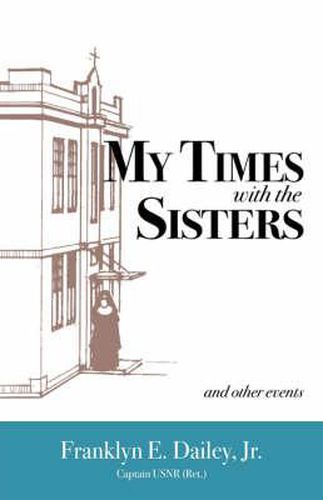 Cover image for My Times with the Sisters: And Other Events