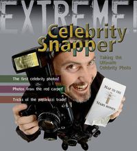 Cover image for Extreme Science: Celebrity Snapper: Taking The Ultimate Photo