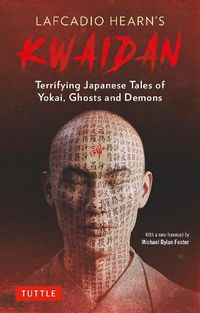 Cover image for Lafcadio Hearn's Kwaidan: Terrifying Japanese Tales of Yokai, Ghosts, and Demons
