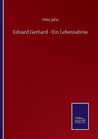 Cover image for Eduard Gerhard - Ein Lebensabriss