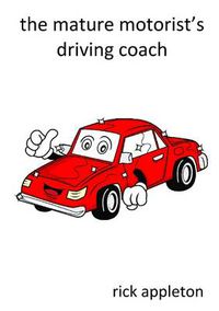 Cover image for The Mature Motorist's Driving Coach