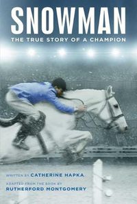 Cover image for Snowman: The True Story of a Champion