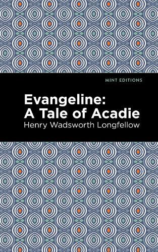 Cover image for Evangeline: A Tale of Acadie