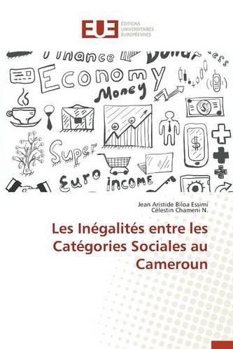 Cover image for Les Inegalites Entre Les Categories Sociales Au Cameroun