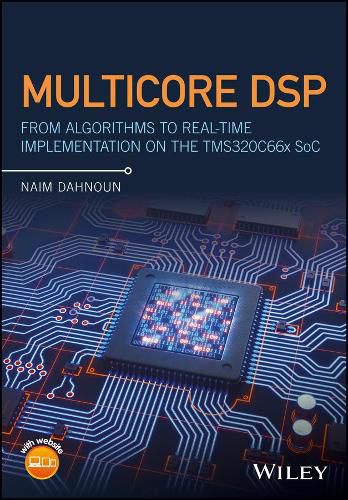 Cover image for Multicore DSP - From Algorithms to Real-time Implementation on the TMS320C66x SoC