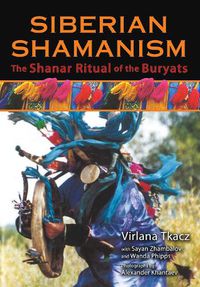 Cover image for Siberian Shamanism: The Shanar Ritual of the Buryats