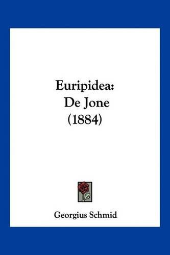 Cover image for Euripidea: de Jone (1884)