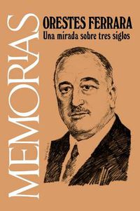 Cover image for Memorias: Una Mirada Sobre Tres Siglos