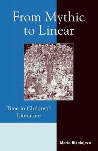 Cover image for From Mythic to Linear: Time in Children's Literature