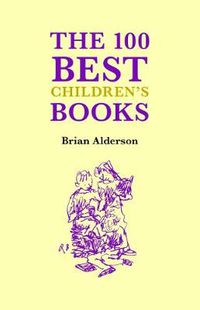 Cover image for The 100 Best Books Children's Books