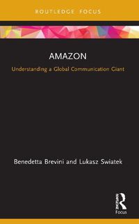 Cover image for Amazon: Understanding a Global Communication Giant